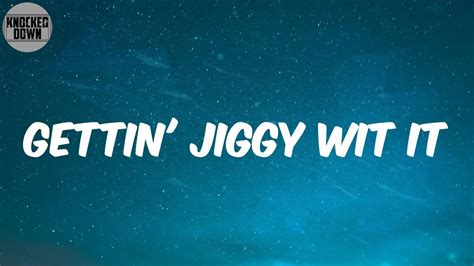 youtube gettin jiggy with it|get jiggy with it definition.